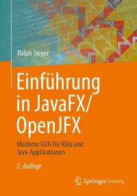 Cover image: Einführung in JavaFX/OpenJFX 2nd edition 9783658355388