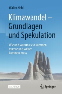 Cover image: Klimawandel – Grundlagen und Spekulation 9783658355401