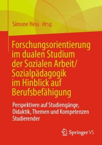 Titelbild: Forschungsorientierung im dualen Studium der Sozialen Arbeit/Sozialpädagogik im Hinblick auf Berufsbefähigung 9783658355555