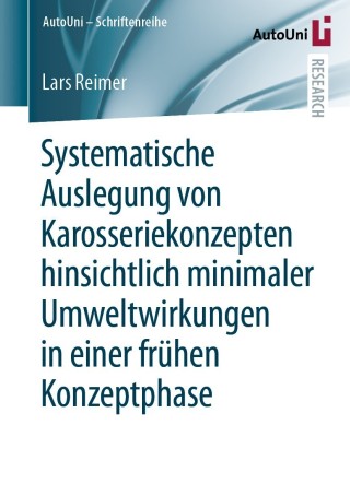 Imagen de portada: Systematische Auslegung von Karosseriekonzepten hinsichtlich minimaler Umweltwirkungen in einer frühen Konzeptphase 9783658355678