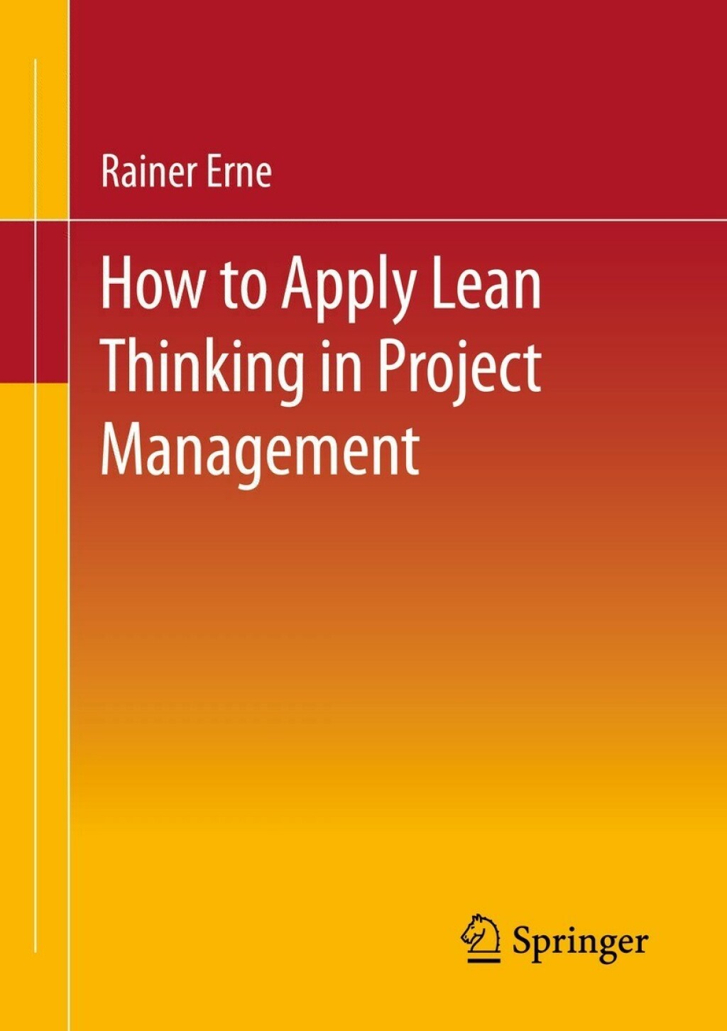 Lean Project Management – How to Apply Lean Thinking to Project Management