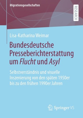 Cover image: Bundesdeutsche Presseberichterstattung um Flucht und Asyl 9783658356002