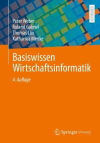 Imagen de portada: Basiswissen Wirtschaftsinformatik 4th edition 9783658356156