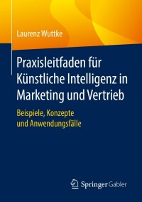 Immagine di copertina: Praxisleitfaden für Künstliche Intelligenz in Marketing und Vertrieb 9783658356255