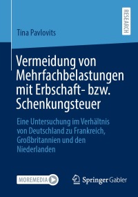 Immagine di copertina: Vermeidung von Mehrfachbelastungen mit Erbschaft- bzw. Schenkungsteuer 9783658357764