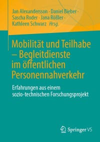 Cover image: Mobilität und Teilhabe – Begleitdienste im öffentlichen Personennahverkehr 9783658357801