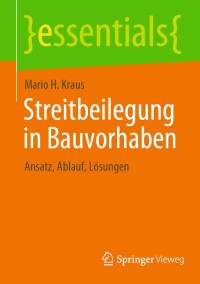 صورة الغلاف: Streitbeilegung in Bauvorhaben 9783658357887