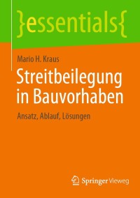 Cover image: Streitbeilegung in Bauvorhaben 9783658357887