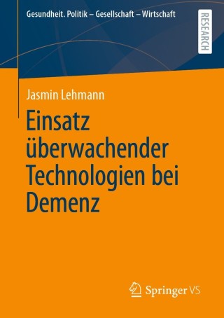 Cover image: Einsatz überwachender Technologien bei Demenz 9783658358037