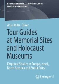 Cover image: Tour Guides at Memorial Sites and Holocaust Museums 9783658358174