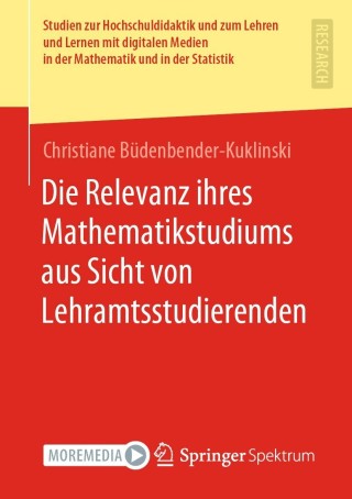 Cover image: Die Relevanz ihres Mathematikstudiums aus Sicht von Lehramtsstudierenden 9783658358433