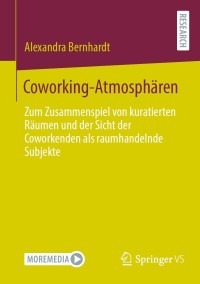 表紙画像: Coworking-Atmosphären 9783658358877