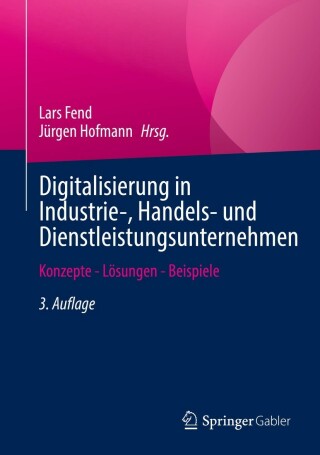 Cover image: Digitalisierung in Industrie-, Handels- und Dienstleistungsunternehmen 3rd edition 9783658359492