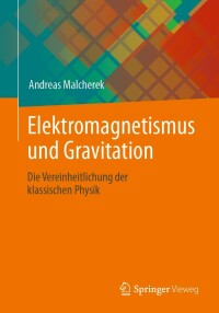Imagen de portada: Elektromagnetismus und Gravitation 9783658359553