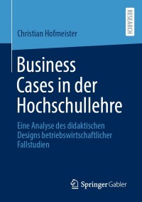 Cover image: Business Cases in der Hochschullehre 9783658359621