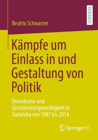 Cover image: Kämpfe um Einlass in und Gestaltung von Politik 9783658359881