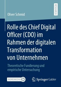 Cover image: Rolle des Chief Digital Officer (CDO) im Rahmen der digitalen Transformation von Unternehmen 9783658360917