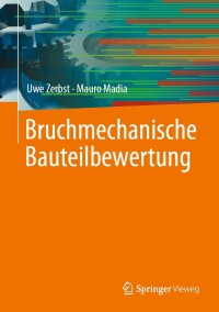 表紙画像: Bruchmechanische Bauteilbewertung 9783658361501