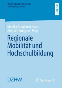 Titelbild: Regionale Mobilität und Hochschulbildung 9783658361556