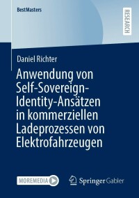 Titelbild: Anwendung von Self-Sovereign-Identity-Ansätzen in kommerziellen Ladeprozessen von Elektrofahrzeugen 9783658362324