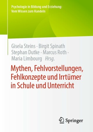 صورة الغلاف: Mythen, Fehlvorstellungen, Fehlkonzepte und Irrtümer in Schule und Unterricht 9783658362591