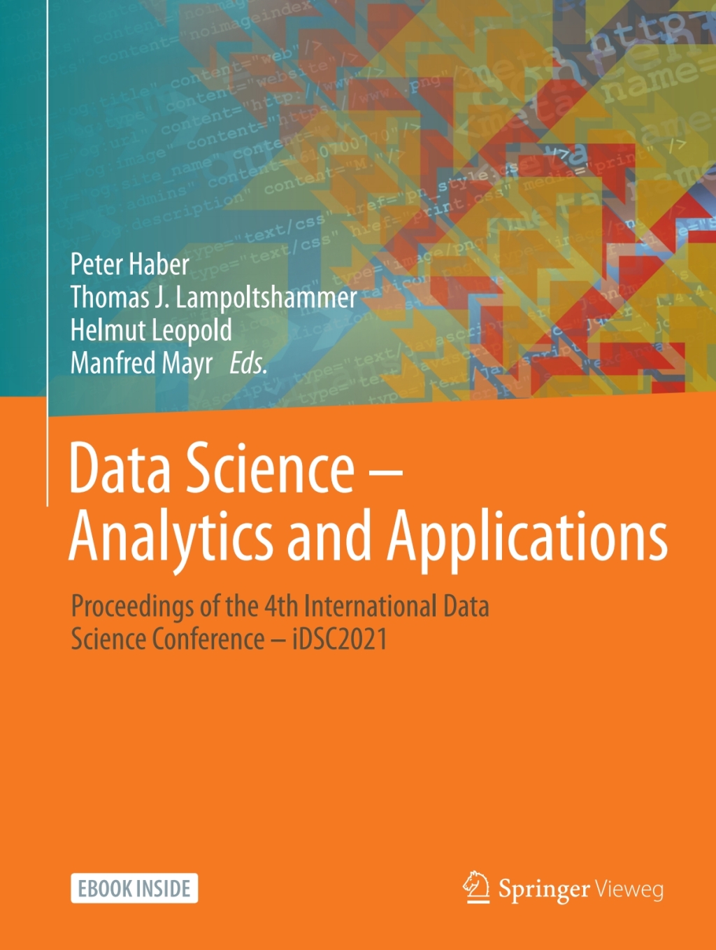 Data Science – Analytics and Applications Proceedings of the 4th International Data Science Conference – iDSC2021