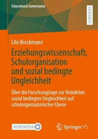 Cover image: Erziehungswissenschaft, Schulorganisation und sozial bedingte Ungleichheit 9783658363055