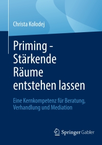 Cover image: Priming - Stärkende Räume entstehen lassen 9783658363291