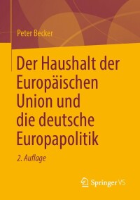 Imagen de portada: Der Haushalt der Europäischen Union und die deutsche Europapolitik 2nd edition 9783658363383