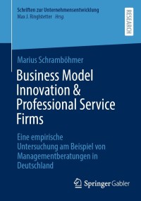 Cover image: Business Model Innovation & Professional Service Firms 9783658363963