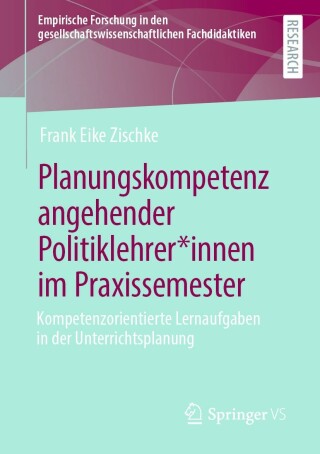 Cover image: Planungskompetenz angehender Politiklehrer*innen im Praxissemester 9783658364212
