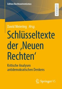 表紙画像: Schlüsseltexte der ‚Neuen Rechten‘ 9783658364526