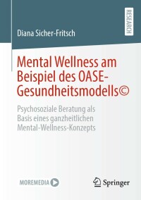 Cover image: Mental Wellness am Beispiel des OASE-Gesundheitsmodells© 9783658364915