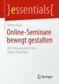 Cover image: Online-Seminare bewegt gestalten 9783658365578