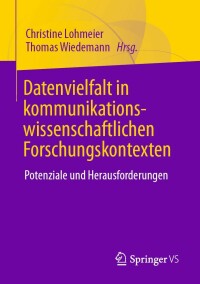 Imagen de portada: Datenvielfalt in kommunikationswissenschaftlichen Forschungskontexten 9783658366445