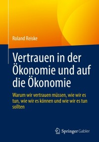 Imagen de portada: Vertrauen in der Ökonomie und auf die Ökonomie 9783658367312