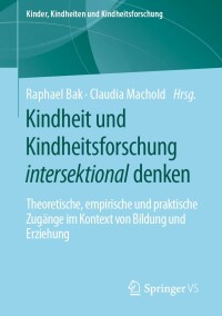 Cover image: Kindheit und Kindheitsforschung intersektional denken 9783658367596