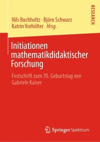 Cover image: Initiationen mathematikdidaktischer Forschung 9783658367657