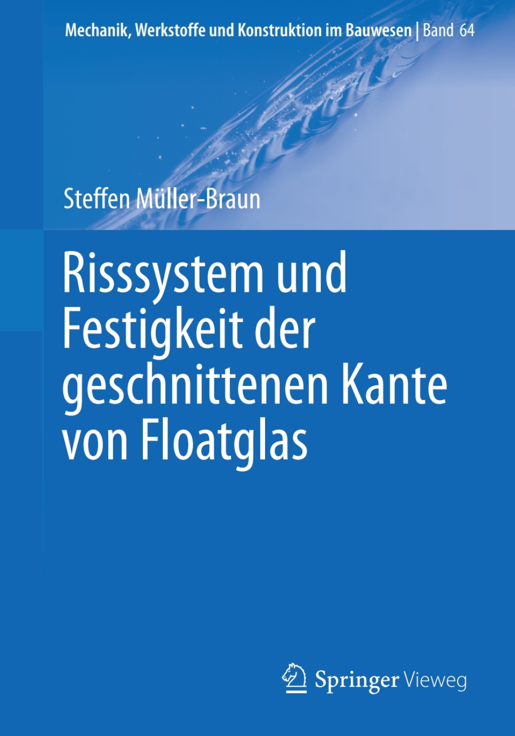 Risssystem und Festigkeit der geschnittenen Kante von Floatglas