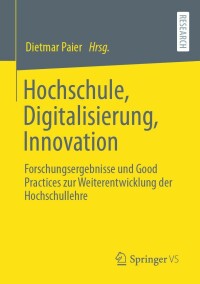 صورة الغلاف: Hochschule, Digitalisierung, Innovation 9783658368845
