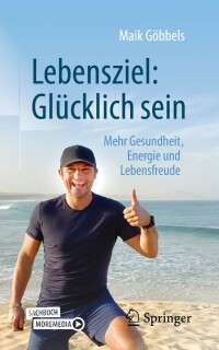 Cover image: Lebensziel: Glücklich sein 9783658369002