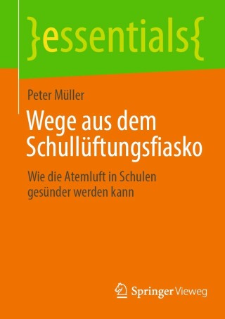 Cover image: Wege aus dem Schullüftungsfiasko 9783658369101