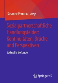 Imagen de portada: Sozialpartnerschaftliche Handlungsfelder: Kontinuitäten, Brüche und Perspektiven 9783658369125