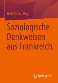 Cover image: Soziologische Denkweisen aus Frankreich 9783658369484