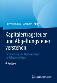 Omslagafbeelding: Kapitalertragsteuer und Abgeltungsteuer verstehen 6th edition 9783658369866
