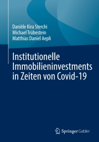 Cover image: Institutionelle Immobilieninvestments in Zeiten von Covid-19 9783658370022