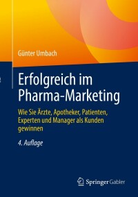 Cover image: Erfolgreich im Pharma-Marketing 4th edition 9783658370121