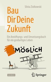 Titelbild: Bau Dir Deine Zukunft 2nd edition 9783658370329