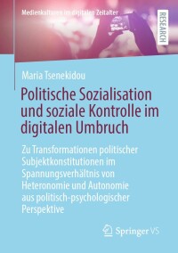 表紙画像: Politische Sozialisation und soziale Kontrolle im digitalen Umbruch 9783658370626