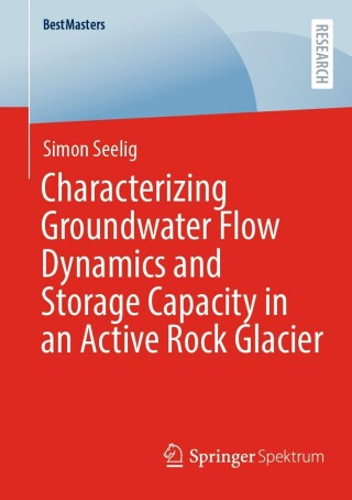 Cover image: Characterizing Groundwater Flow Dynamics and Storage Capacity in an Active Rock Glacier 9783658370725